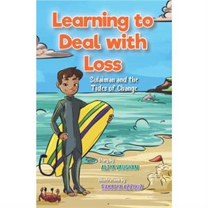 Learning to Deal with Loss by Aliya Vaughan