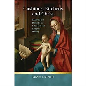 Cushions Kitchens and Christ by Louise Campion