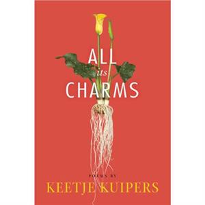 All Its Charms by Keetje Kuipers