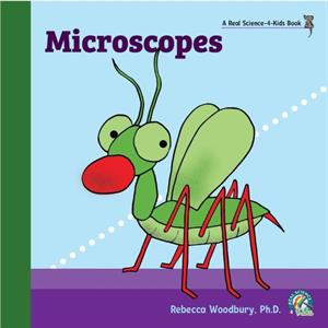 Microscopes by Woodbury & Rebecca & PH D