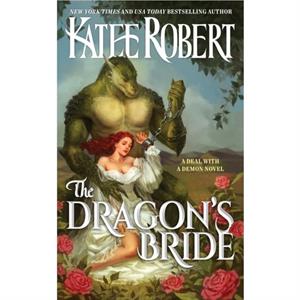 The Dragons Bride by Katee Robert