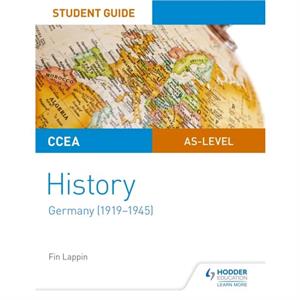 CCEA ASlevel History Student Guide Germany 19191945 by Fin Lappin