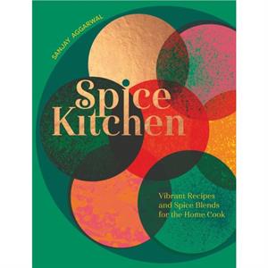 Spice Kitchen by Sanjay Aggarwal