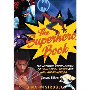 The Superhero Book by Gina Misiroglu