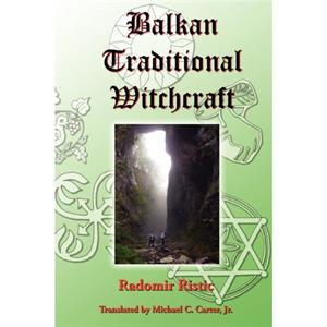 Balkan Traditional Witchcraft by Radomir Ristic