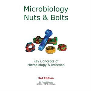 Microbiology Nuts and Bolts by David Garner