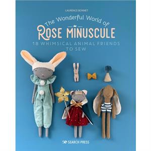 The Wonderful World of Rose Minuscule by Laurence Bonnet