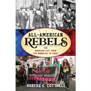 AllAmerican Rebels by Robert C. Cottrell