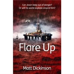 Flare Up by Matt Dickinson