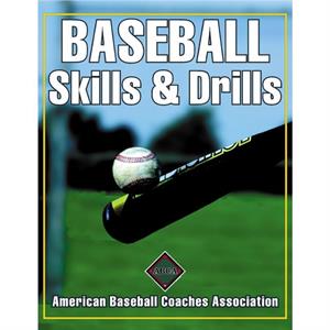 Baseball Skills  Drills by American Baseball Coaches Association