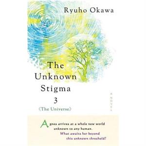 The Unknown Stigma 3 the Universe by Ryuho Okawa