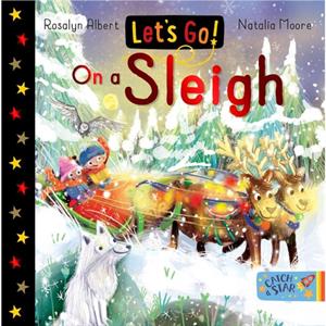 Lets Go On a Sleigh by Rosalyn Albert