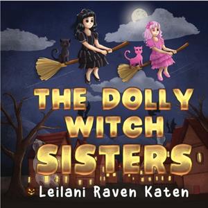 The Dolly Witch Sisters by Katen & Leilani & Raven