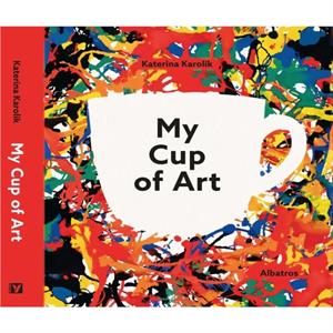 My Cup of Art by Katerina Karolik