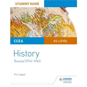 CCEA ASlevel History Student Guide Russia 19141941 by Fin Lappin