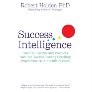 Success Intelligence by Robert Holden