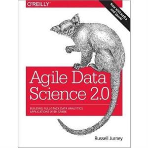 Agile Data Science 2.0 by Russell Jurney