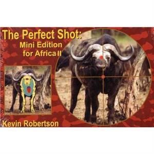 The Perfect Shot by Kevin Robertson