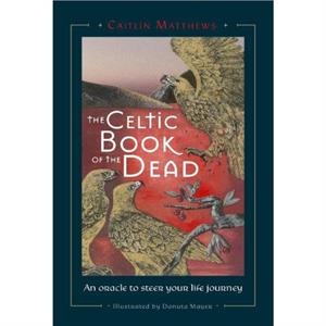 Celtic Book of the Dead by Caitlin Matthews