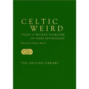 Celtic Weird by Johnny Mains