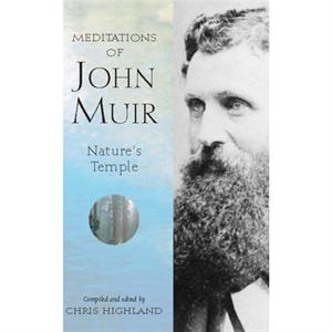 Meditations of John Muir by Chris Highland