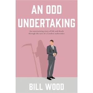 An Odd Undertaking by Bill Wood