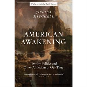 American Awakening by Joshua Mitchell