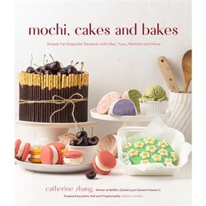 Mochi Cakes and Bakes by Catherine Zhang