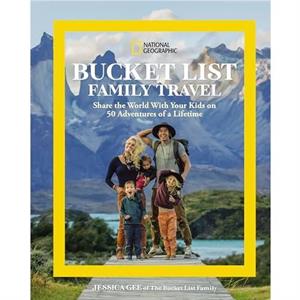 National Geographic Bucket List Family Travel by Jessica Gee