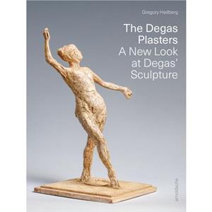 The Degas Plasters by Gregory Hedberg