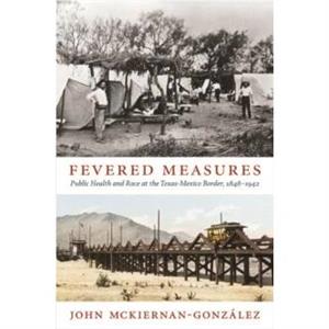 Fevered Measures by John MckiernanGonzalez