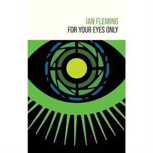 For Your Eyes Only by Ian Fleming