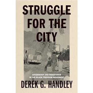 Struggle for the City by Derek G. Handley