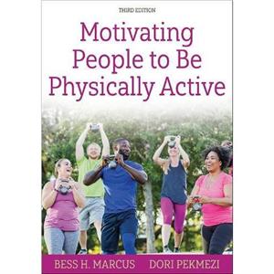 Motivating People to Be Physically Active by Dori Pekmezi