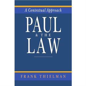 Paul the Law by Frank Thielman