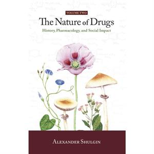 The Nature of Drugs Vol. 2 by Alexander Shulgin