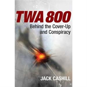 TWA 800 by Jack Cashill