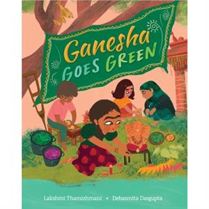 Ganesha Goes Green by Lakshmi Thamizhmani