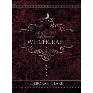 Llewellyns Little Book of Witchcraft by Deborah Blake