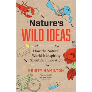 Natures Wild Ideas by Kristy Hamilton