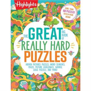 The Great Big Book of Really Hard Puzzles by Highlights