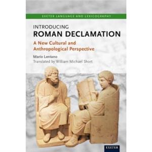 Introducing Roman Declamation by Mario Lentano