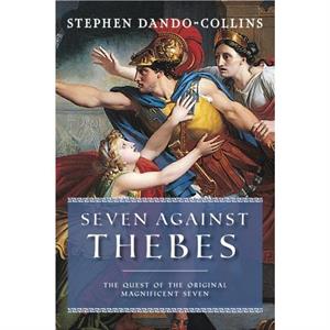 Seven Against Thebes by Stephen DandoCollins