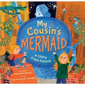 My Cousins Mermaid by Anna Staniszewski