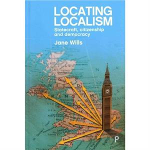 Locating Localism by Jane Wills