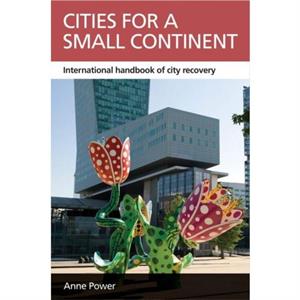 Cities for a Small Continent by Anne Power