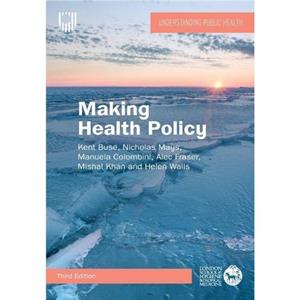 Making Health Policy 3e by Helen Walls