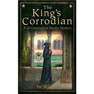 The Kings Corrodian by Pat McIntosh