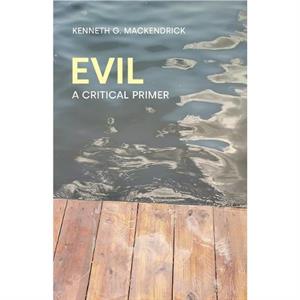 Evil by Kenneth G Mackendrick