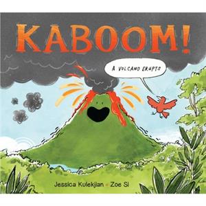 Kaboom A Volcano Erupts by Jessica Kulekjian